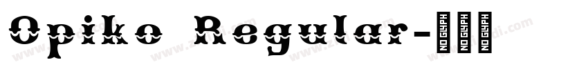 Opiko Regular字体转换 Opiko Regular字体转换